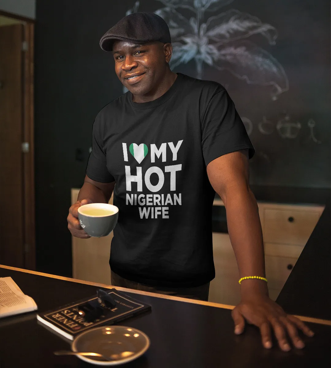 1sttheworld T-Shirt - I Love My Hot Nigerian Wife Cute Native Relationship T-Shirt Black A35