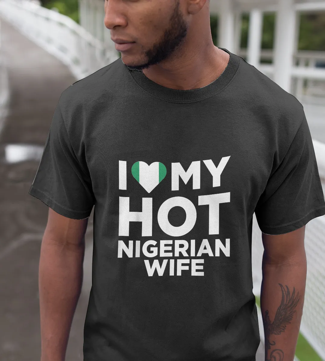 1sttheworld T-Shirt - I Love My Hot Nigerian Wife Cute Native Relationship T-Shirt Black A35