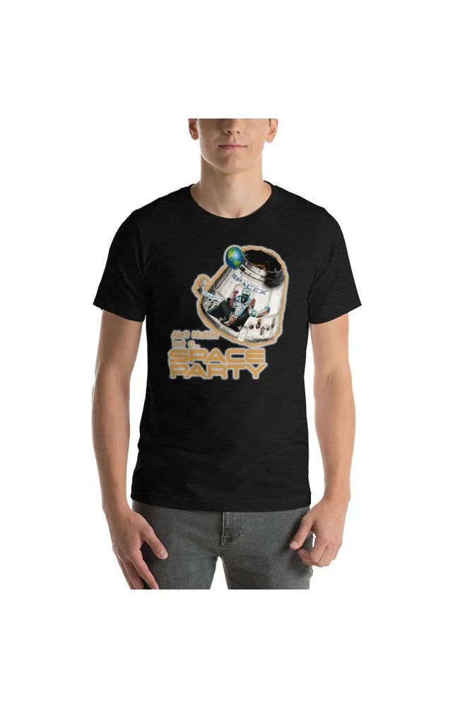 Ain't Nuttin But A SPACE PARTY! Short-Sleeve Unisex T-Shirt