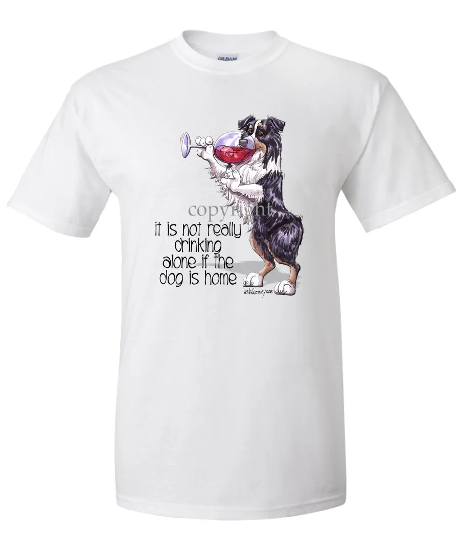 Australian Shepherd  Black Tri - It's Not Drinking Alone - T-Shirt