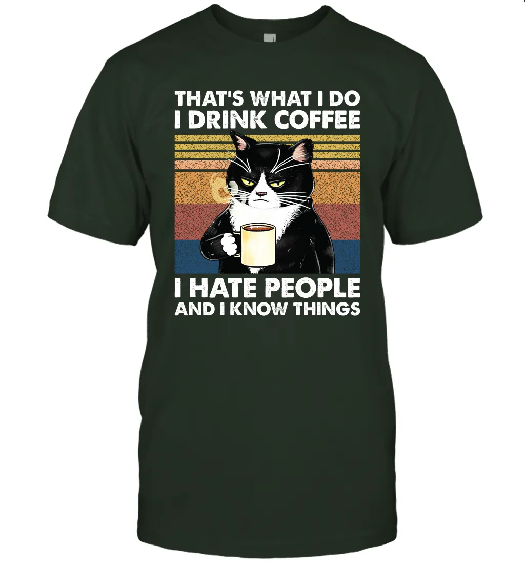 Cat  That's What I Do I Drink Coffee I Hate People Mens T-Shirt