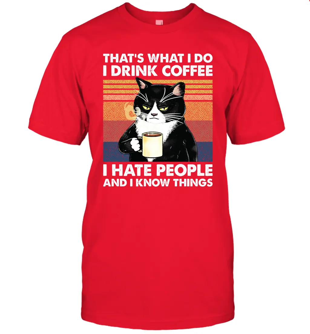 Cat  That's What I Do I Drink Coffee I Hate People Mens T-Shirt