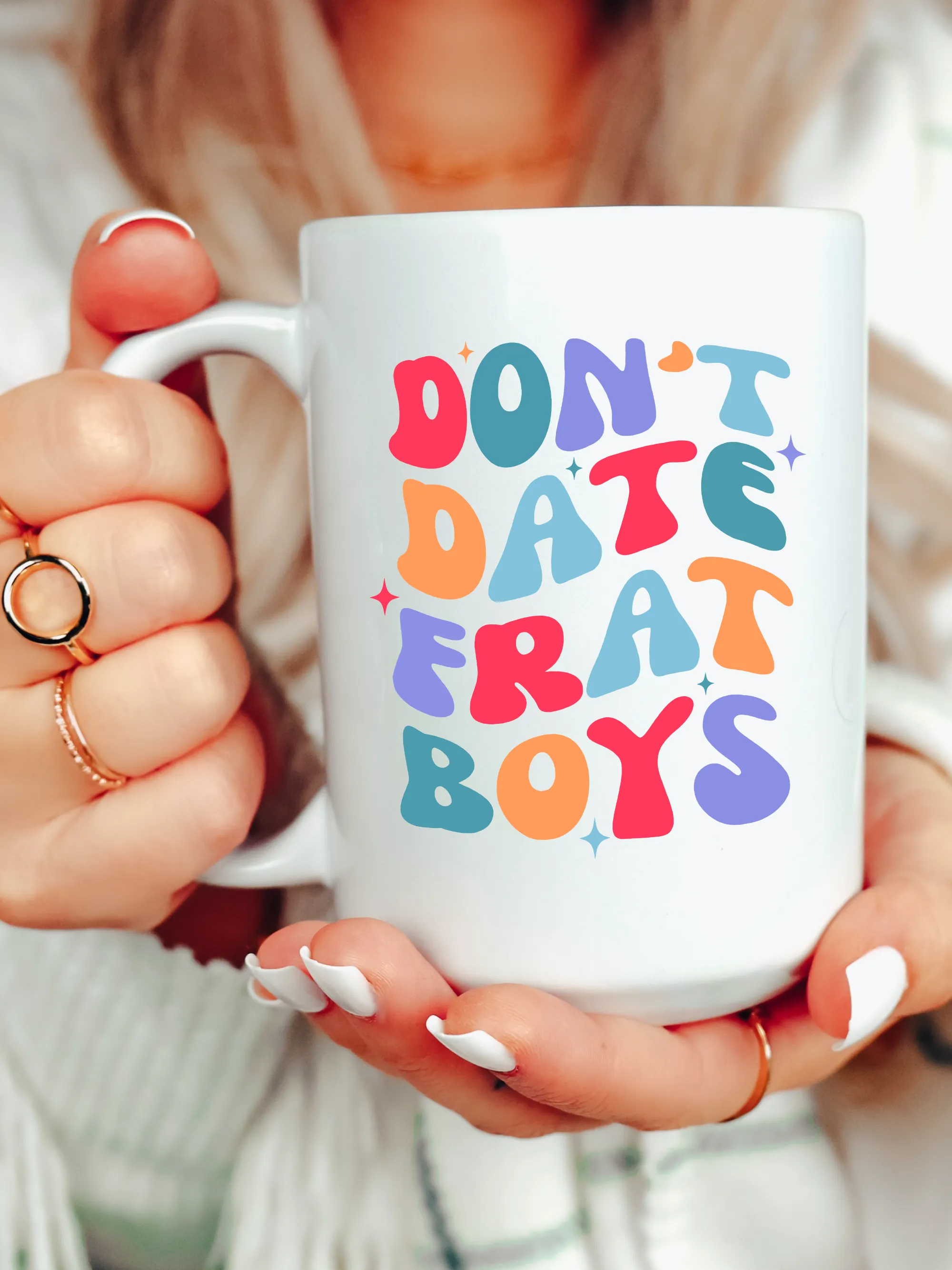 Don't Date Frat Boys Mug