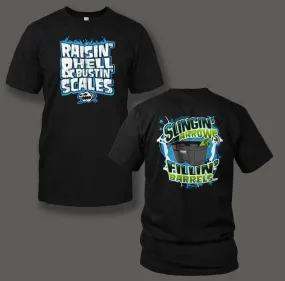 "Raisin' Hell & Bustin' Scales" T-Shirt